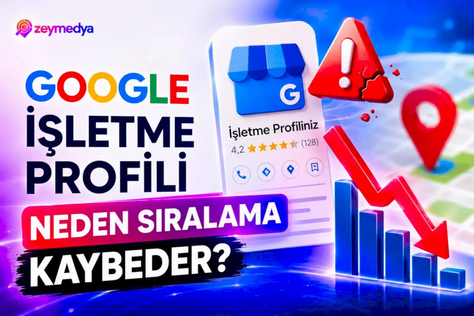 Google İşletme Profili Neden Sıralama Kaybeder?