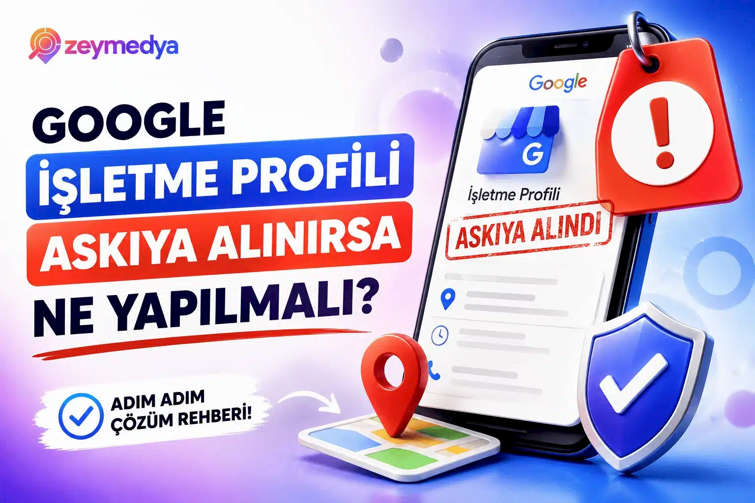 Google İşletme Profili Askıya Alınırsa Ne Yapılmalı?